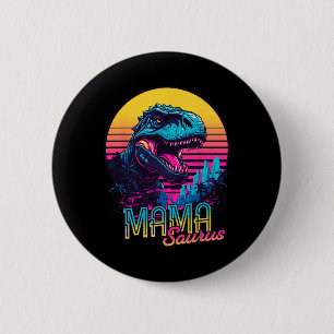 Mamasaurus Funny Dinosaur Mama Saurus Trex Mama Mo Button
