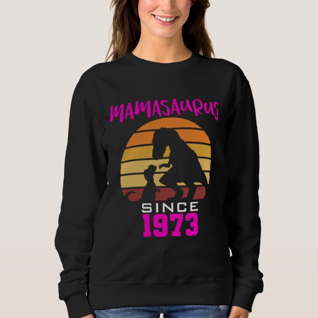 Mamasaurus seit 1973 sweatshirt (Vorderseite)