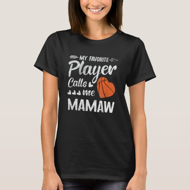 Mamaw Basketball Mein Lieblingsspieler ruft mich M T-Shirt (Vorderseite)