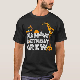 Mamaw Birthday Crew Funny Construction Geburtstag T-Shirt