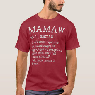 Mamaw Definition Großmutter Muttertag gibt Frauen T-Shirt