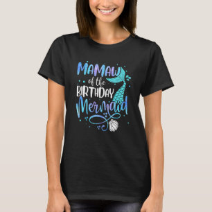 Mamaw der Geburtstagsfamilie Mermaid Matching Part T-Shirt