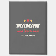 Mamaw ist mein Lieblingsname Magnet