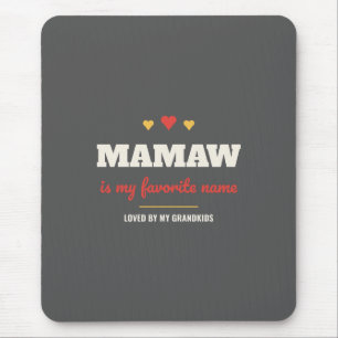 Mamaw ist mein Lieblingsname Mauspad