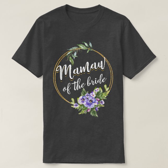 Mamaw Of The Bride Wedding Bridal Shower Mamaw Mat T-Shirt (Design vorne)