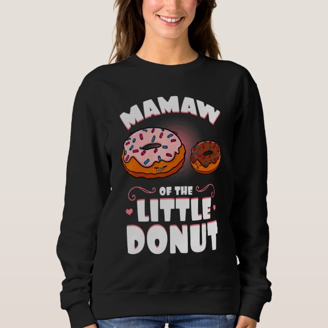 Mamaw vom kleinen Donut-Geschlecht offenbart Baby  Sweatshirt (Vorderseite)