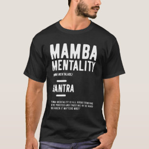 Mamba Mentality Motivierend Zitat Inspiration T-Shirt
