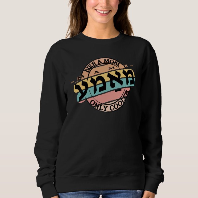 Mameh Mom in Yiddish Sweatshirt (Vorderseite)