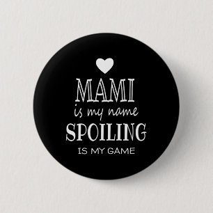 Mami ist mein Name Lustiges Mami-Shirt Geschenke f Button