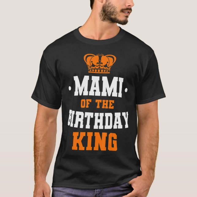 Mami of the Birthday King Party Crown Bday Celebra T-Shirt (Vorderseite)