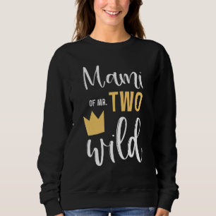 Mami von Two Wild 2. Geburtstag Party Dinge Matc Sweatshirt