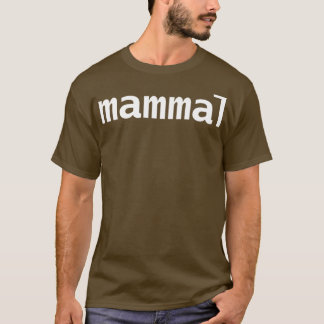 Mammal Typografie Minimaler weißer Text T-Shirt