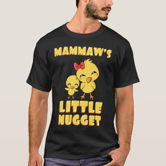 Mammaw's Little Nugget Chicken Lover Grandma Mothe T-Shirt (Vorderseite)