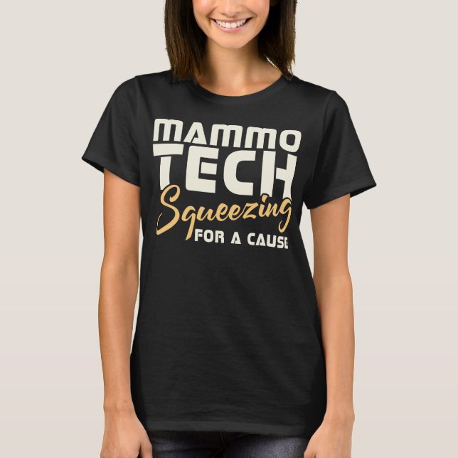 Mammo-Tech quetscht für eine Sache T-Shirt (Vorderseite)