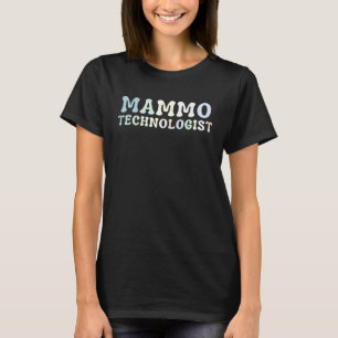 Mammo-Technologe Röntgenassistent T-Shirt