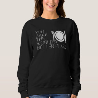 Man backt die Welt besser Sweatshirt