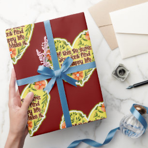 Man findet das glückliche Leben nicht, man schafft Geschenkpapier