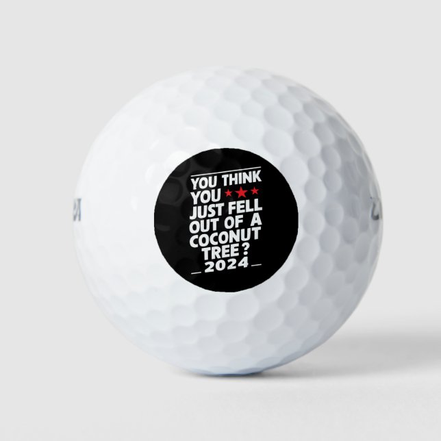 Man glaubt, man wäre einfach aus einem Kokospalmen Golfball (Vorderseite)