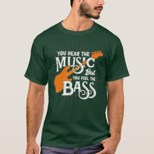 Man hört die Musik, aber man fühlt sich wie der Ba T-Shirt