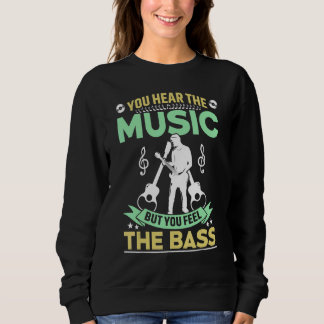 Man hört die Musik, aber man fühlt sich wie eine B Sweatshirt