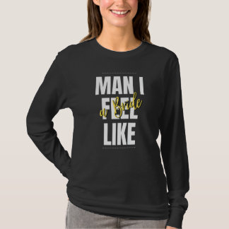 Man I Feel Like A Bride Bridal Shower Team T-Shirt