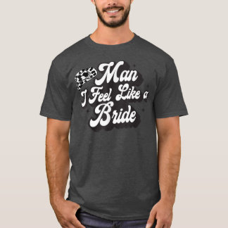 Man I Feel Like A Flansch Western Country Cowboy H T-Shirt
