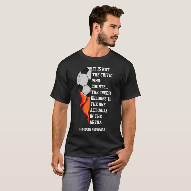 MAN IN DER ARENA Custom Theodore Roosevelt Soccer T-Shirt (Vorne ganz)