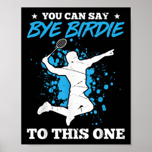 Man kann Birdie diesem Badminton-Playa beipflichte Poster
