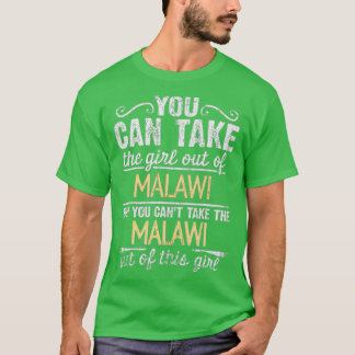 Man kann das Mädchen aus Malawi nehmen, aber man k T-Shirt