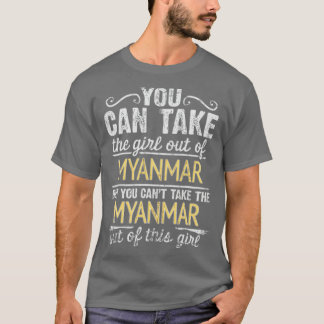 Man kann das Mädchen aus Myanmar entfernen, aber m T-Shirt