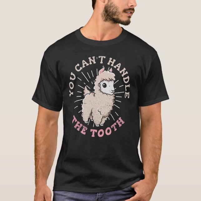 Man kann den Zahnpanzer nicht für einen Alpacafan  T-Shirt (Vorderseite)