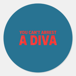Man kann eine Diva nicht verhaften Sy Attitude Gra Runder Aufkleber