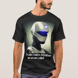 Man kann Fehler machen, man ist kein Roboter T-Shirt