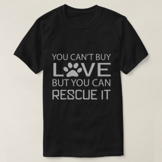 Man kann keine Liebe kaufen, aber man kann es Hund T-Shirt