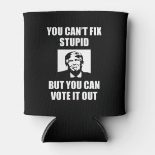 Man kann keinen dummen lustigen Anti-Trump reparie Dosenkühler