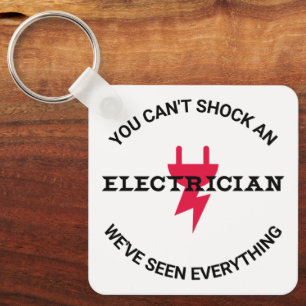 Man kann keinen Elektriker schockieren Schlüsselanhänger