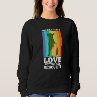 Man kann Liebe nicht kaufen, aber man kann sie ret Sweatshirt