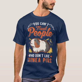 Man kann Menschen, die keine Guinea mögen, nicht v T-Shirt