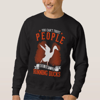 Man kann Menschen, die Running Duck nicht mögen, n Sweatshirt