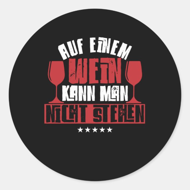 Man kann nicht nur eine Weinart Liebe Glas Wein Li Runder Aufkleber (Vorderseite)