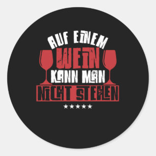 Man kann nicht nur eine Weinart Liebe Glas Wein Li Runder Aufkleber