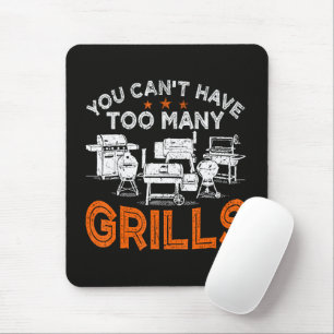 Man kann nicht zu viele Grills haben Mousepad
