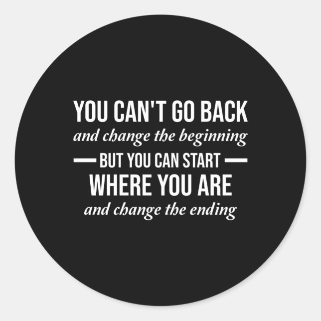 Man kann nicht zurückgehen und die letzten Om ände Runder Aufkleber (Vorderseite)