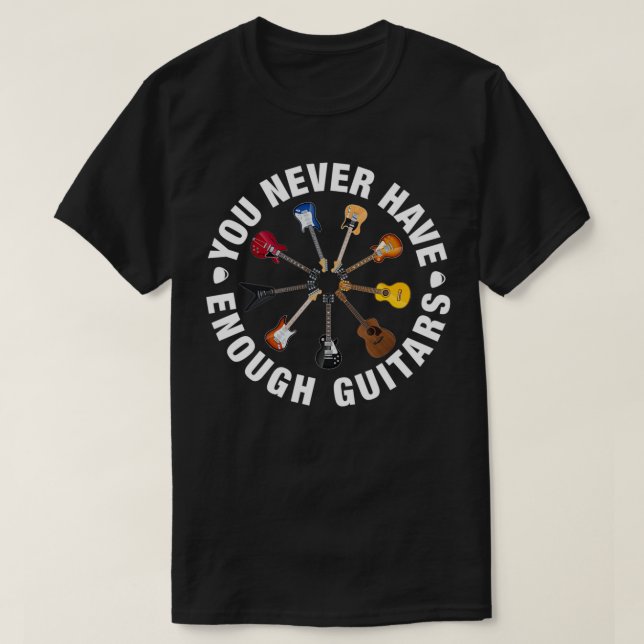 Man kann nie genug süchtige Gitarrenmusik haben. T-Shirt (Design vorne)