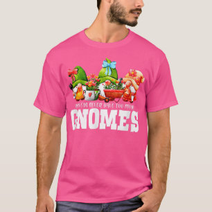 Man kann nie viele Gnome Gärtnergarten haben T-Shirt