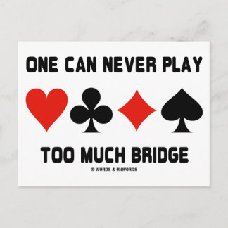 Man kann nie zu viel Bridge spielen (Card-Anzug) Postkarte