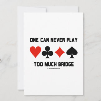 Man kann nie zu viel Bridge und vier Card Anzug sp Einladung