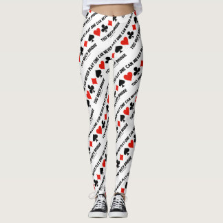 Man kann nie zu viel Bridge und vier Card Anzug sp Leggings