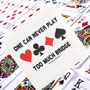 Man kann nie zu viel Bridge und vier Card Anzug sp Serviette