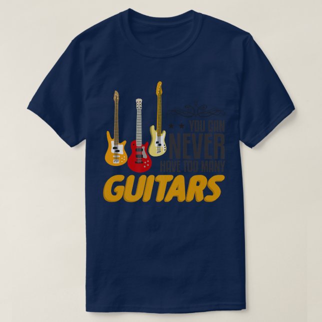 Man kann nie zu viel Gitarre spielen lassen T-Shirt (Design vorne)